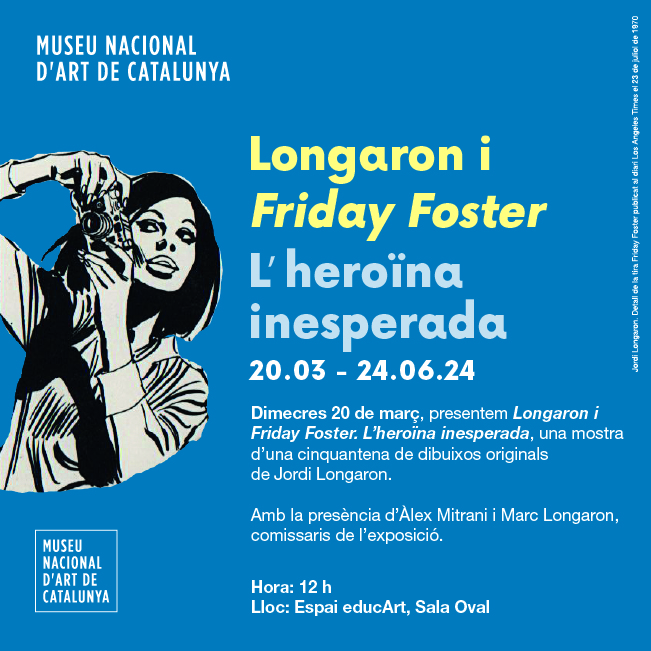 Longaron i Friday Foster, l’heroïna inesperada