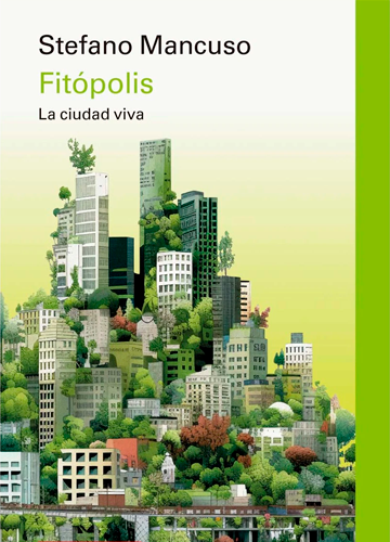 Fitópolis, la ciudad viva d’Stefano Mancuso